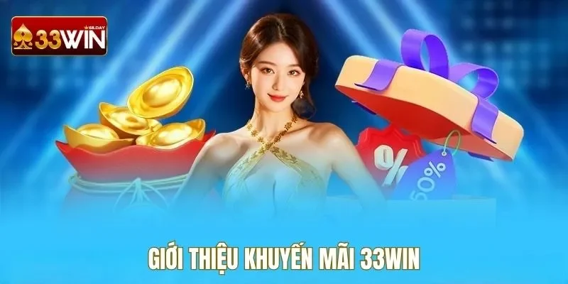 Giới thiệu khuyến mãi 33WIN